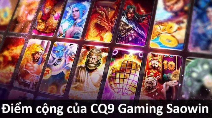 Điểm cộng giúp CQ9 Gaming trở nên siêu hot